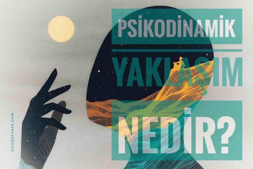 Psikanalitik yaklaşım nedir