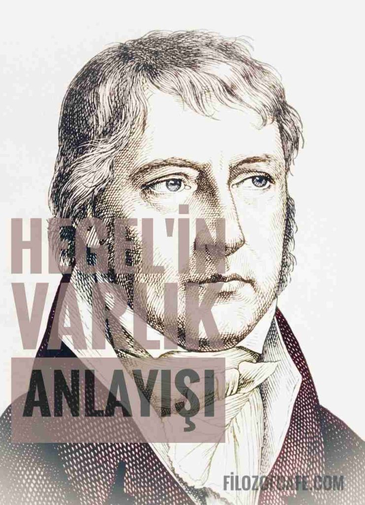 Hegel'e göre varlık nedir?