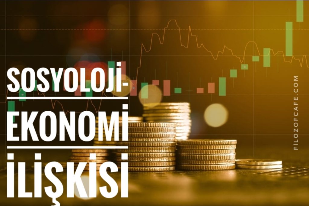 Sosyoloji-Ekonomi ilişkisi